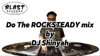 【DJ set】Do The ROCKSTEADY mix by DJ Shinyah  JAMAICAN OLDIES ROCKSTEADY 19661968 [upl. by Philine623]