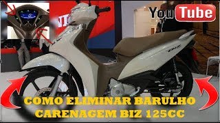 COMO ELIMINAR BARULHO CARENAGEM E PAINEL HONDA BIZ 125 2018 [upl. by Braunstein471]