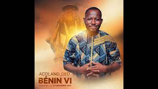 ACOLANDDED BENIN VI [upl. by Edmea]