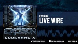 Excision  quotLive Wirequot Official Upload [upl. by Inoek]