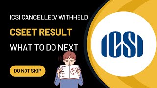 CSEET Result Cancelled CSEET Result Withheld  What to do Next [upl. by O'Carroll589]