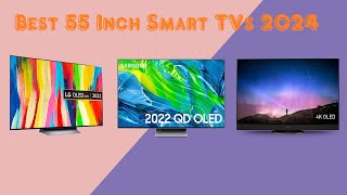 Top 5 Best 55 Inch Smart TVs 2024 Don’t buy one before watching this [upl. by Avat374]