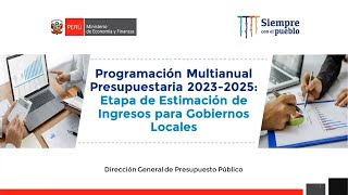 Programación Multianual Presupuestaria 20232025 Etapa de Estimación de Ingresos [upl. by Nnyllatsyrc]