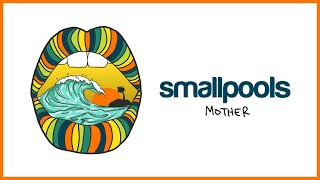 Smallpools  Mother Official Audio [upl. by Loise]