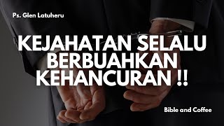 Renungan Jumat 27 Sept 24 quotKEJAHATAN SELALU BERBUAHKAN KEHANCURAN quot [upl. by Georgetta]