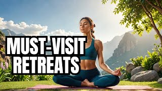 Top 5 Health and Wellness Retreats YOU must Visit [upl. by Rozella620]