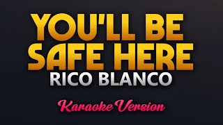 Youll Be Safe Here  Rico Blanco Karaoke [upl. by Ysac]