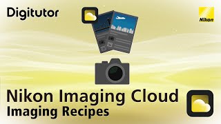 Nikon Imaging Cloud 3 Loading Picture Controls of Nikon Published Recipes on the Camera  Digitutor [upl. by Alyakcm767]