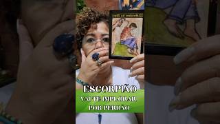 escorpião VAI TE IMPLORAR POR PERDÃO tarot fé signos [upl. by Llewoh342]