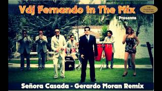 Señora Casada Gerardo Moran Remix Vdj Fernando In The Mix [upl. by Hanyaz]