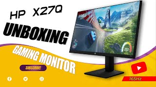 hp X27q 1440p gaming monitor 165hz Unboxing [upl. by Ecnar]