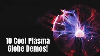 Top 10 Demos With the Plasma Globe  Arbor Scientific [upl. by Kyd]