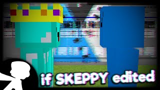 Sandiction But If SKEPPY edited [upl. by Yvan702]