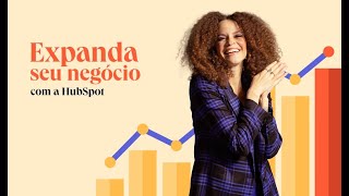 HubSpot Brasil  Expanda seus negócios com a HubSpot [upl. by Odranar946]