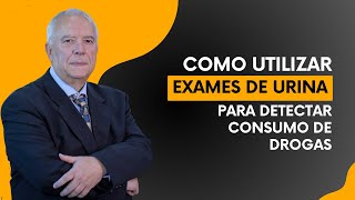 Exames de Urina para Detectar Consumo de Drogas [upl. by Ennoirb799]