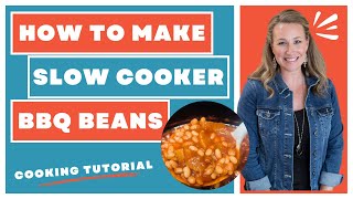 How to Make Slow Cooker BBQ Baked Beans [upl. by Ojeibbob]