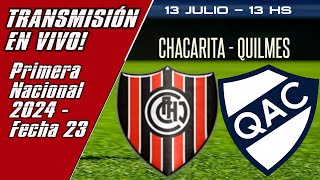 ⚫⚪🔴 CHACARITA  QUILMES EN VIVO ⚽ PRIMERA NACIONAL 2024 FECHA 23 [upl. by Rowena]