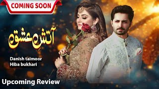 Atish Ishq  Teaser  Danish Taimoor Sarah Khan  Upcoming New Drama Review [upl. by Hutson7]