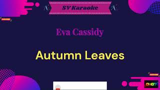 Eva Cassidy  Autumn Leaves  Karaoke [upl. by Clara988]