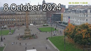 8 October 2024  Glasgows George Square webcam [upl. by Eimot]