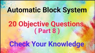 Automatic block system objective questions part 8detail explanation [upl. by Clarine]