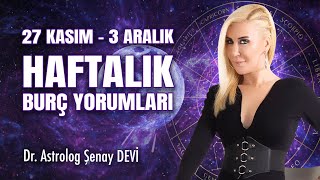 Haftalık Burç Yorumları  27 Kasım  3 Aralık astrodehasenaydevi​ [upl. by Remas468]