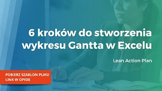 6 kroków do stworzenia Wykresu Gantta w Excelu [upl. by Wenona]