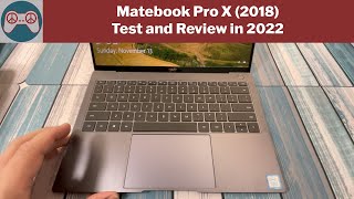 Is the Hwawei Matebook Pro X 2018 any good in 2022 [upl. by Herwick]