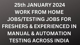 Testing Jobs 25th Jan Manual Testing Automation Testing Freshers [upl. by Wilterdink]