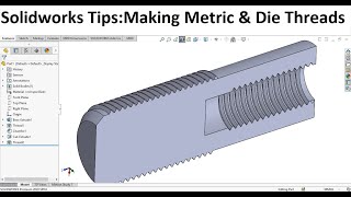 Solidworks Tips 60 Making threads Die amp Tap using Hole Wizard [upl. by Eudocia]