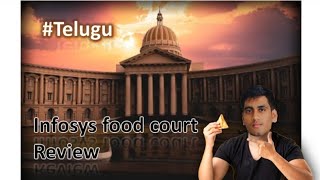 Complete food review Infosys Mysore campustelugu infosysmysorecampus narayanamurthy sudhamurthy [upl. by Ttocserp]