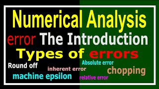 Lecture02Types of errors in Numerical Analysis [upl. by Laise728]