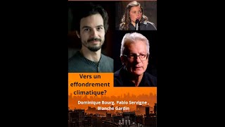 Dominique Bourg Pablo Servigne  Blanche Gardin vers un effondrement climatique [upl. by Catie]