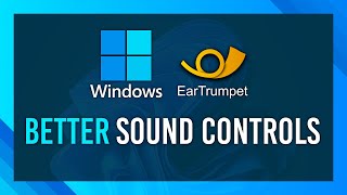 BEST Windows Audio Upgrade EarTrumpet  Full Crash Course [upl. by Webb643]