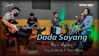 Dada Sayang  Cover By Nur Agita  Swara Nada Music  Song Writer RHusin Albana [upl. by Selhorst]