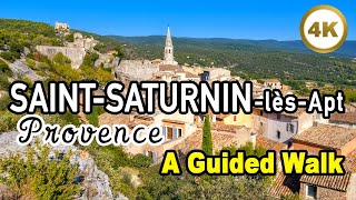 SaintSaturninlèsApt FRANCE 🇫🇷 A Guided Walk 🤩 Historic Village in Provence 4k [upl. by Inacana438]