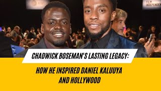 Chadwick Bosemans Lasting Legacy How He Inspired Daniel Kaluuya and Hollywood chadwickboseman [upl. by Boffa]