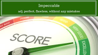 Impeccable Meaning An English Vocabulary Lessons [upl. by Ardnaek]