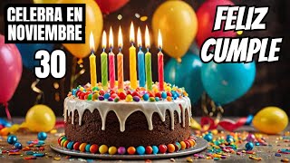 ❤️​18 de NOVIEMBRE✨​🎂​¡Celebra a lo Grande Feliz Cumpleaños [upl. by Trebleht]