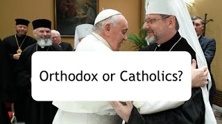 Orthodox or Catholics [upl. by Eiromem752]