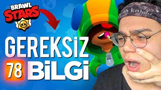 78 KARAKTER HAKKINDA 78 GEREKSİZ BİLGİ  BRAWL STARS [upl. by Womack]