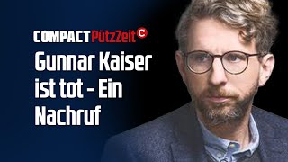 Gunnar Kaiser ist tot  Ein Nachruf [upl. by Caraviello]