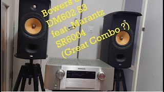 Bowers and wilkins DM602 S3 feat Marantz SR6004 [upl. by Ahsrats]