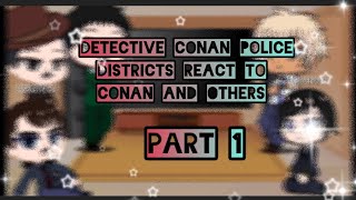 Detective Conan police districts react to conan and others  fireflares gacha  part 1 [upl. by Aliuqaj751]