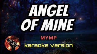 ANGEL OF MINE  MYMP karaoke version [upl. by Swart]