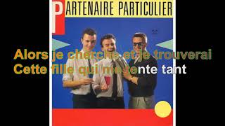 Partenaire Particulier  Partenaire Particulier Paroles Audio HQ [upl. by Capello]