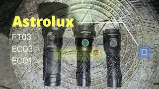 ASTROLUX FLASHLIGHTS FTO3 VS ECO1 VS ECO3 [upl. by Akcirehs]