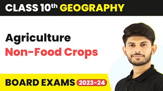 NonFood Crops  Class 10 Geography Chapter 4 202324 [upl. by Savanna204]