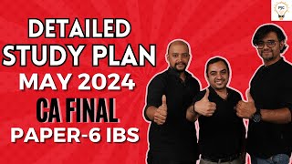 CA Final Study Plan for May 2024 Exams  How to Score in IBS Paper 6 May 2024 Exam Strategy [upl. by Maggio]