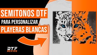 🟠SEMITONOS para PLAYERA BLANCA en DTF  🟠DTFMEXICOMX [upl. by Hayley]